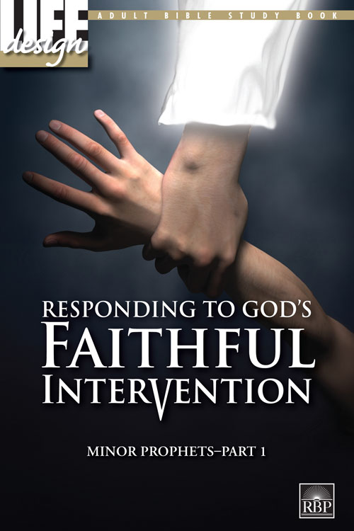 Responding to God's Faithful Intervention: Minor Prophets, Part 1<br>Adult Student Book