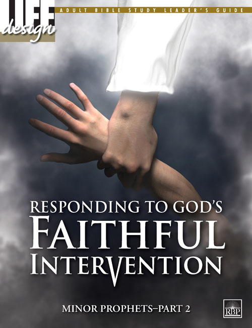 Responding to God's Faithful Intervention: Minor Prophets, Part 2<br>Adult Leader's Guide