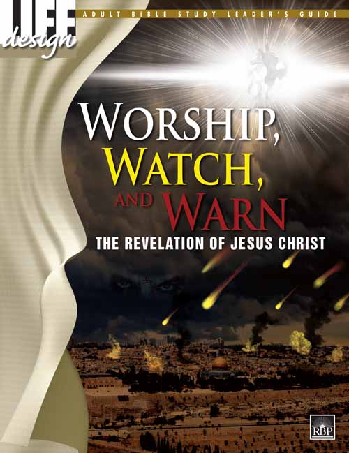 Worship, Watch, and Warn: Revelation<br>Adult Leader's Guide