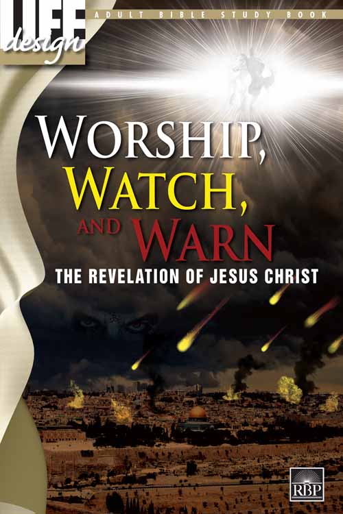 Worship, Watch, and Warn: Revelation<br>Adult Student Book