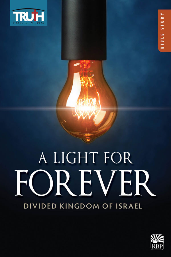 A Light for Forever: The Divided Kingdom of Israel <br>Adult Bible Study Book