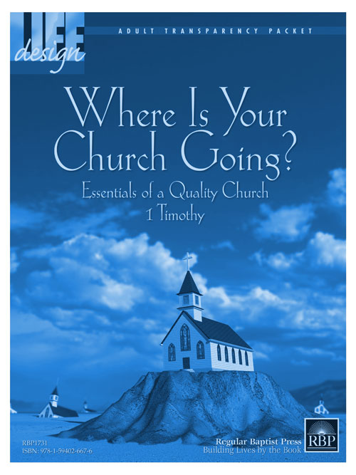Where Is Your Church Going? 1 Timothy<br>Adult Transparency Packet