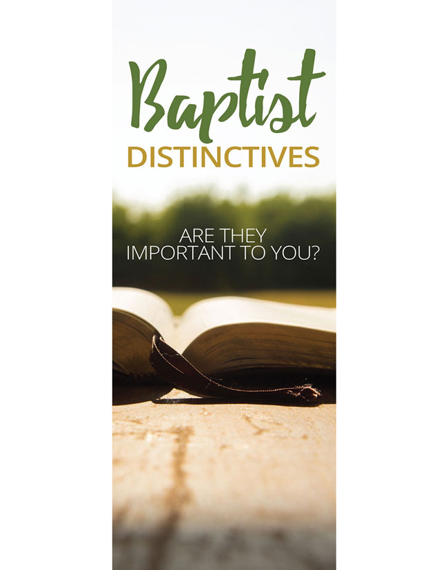 Baptist Distinctives: Are They Important to You?
