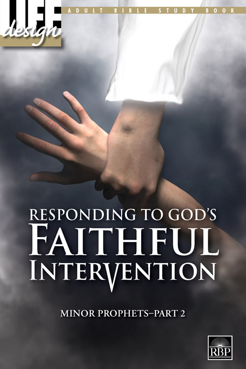 Responding to God's Faithful Intervention: Minor Prophets, Part 2<br>Adult Student Book