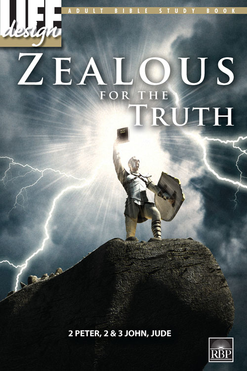 Zealous for the Truth: 2 Peter, 2 & 3 John, Jude<br>Adult Student Book
