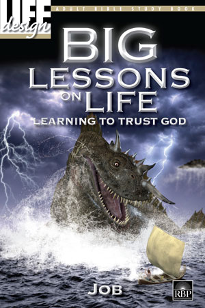 Big Lessons on Life: <br>Learning to Trust God:Job<br> Adult Bible Study Book