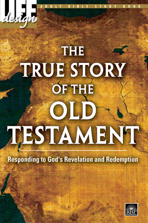 The True Story of the Old Testament <br>Adult Bible Study Book