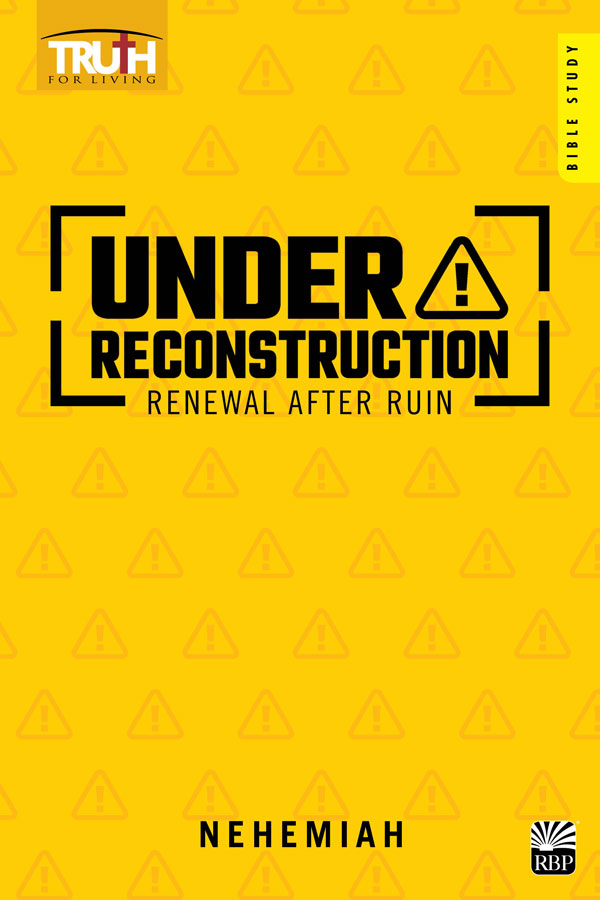 Under Reconstruction: Renewal after Ruin <br>Adult Bible Study Book