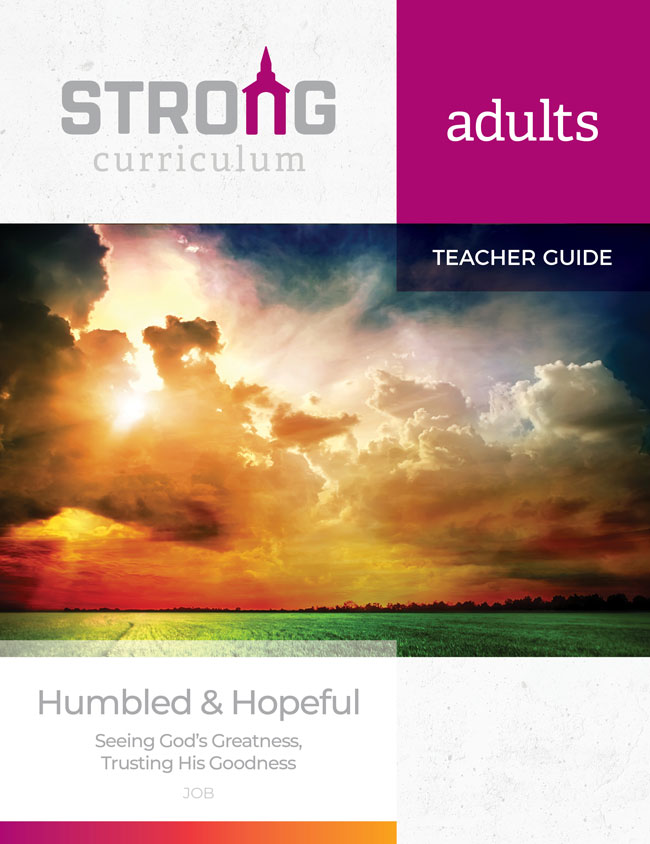 Humbled and Hopeful: Job <br>Adult Teacher Guide <br>Winter 2023-24 – NKJV/ESV