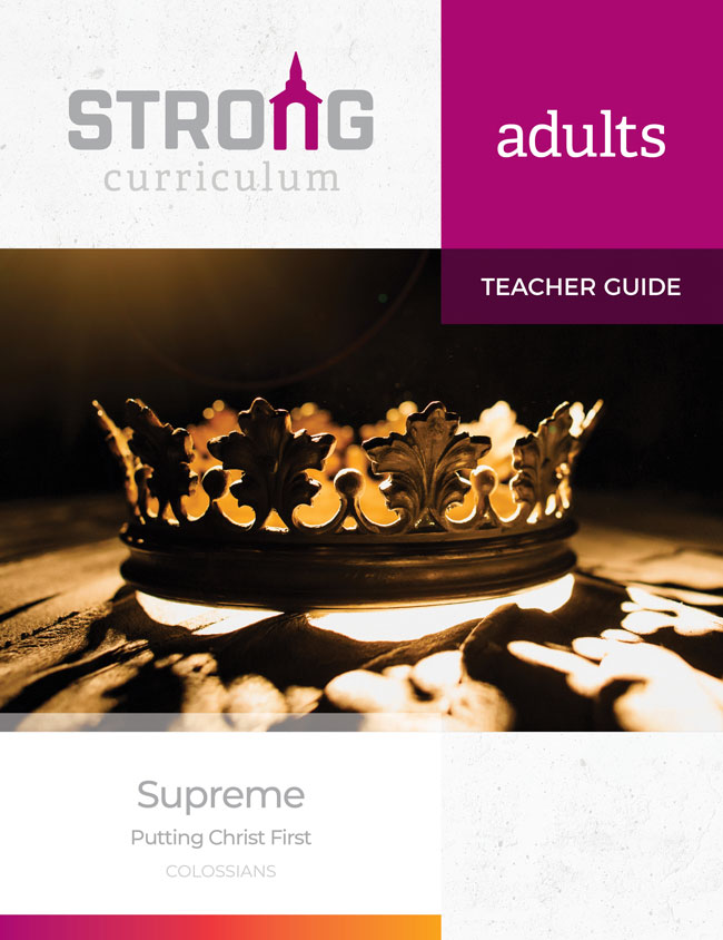 Supreme: Colossians <br>Adult Teacher Guide <br>Spring 2024 – NKJV/ESV