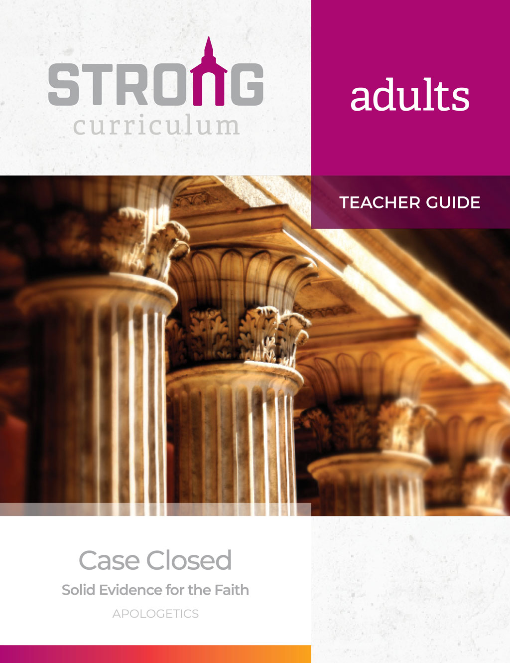 Case Closed: Apologetics <br>Adult Teacher Guide – NKJV/ESV