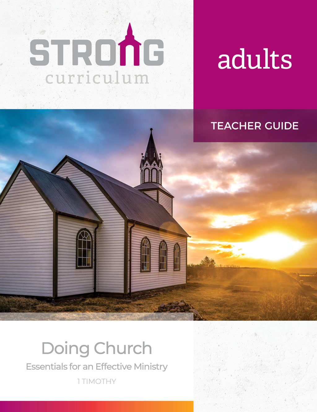 Doing Church: Essentials for an Effective Ministry <br>Adult Teacher Guide – NKJV/ESV