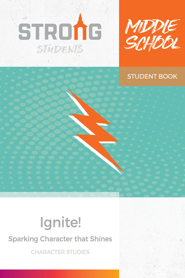 Ignite: Sparking Character that Shines <br>Middle School Student Book <br>Winter 2021-22