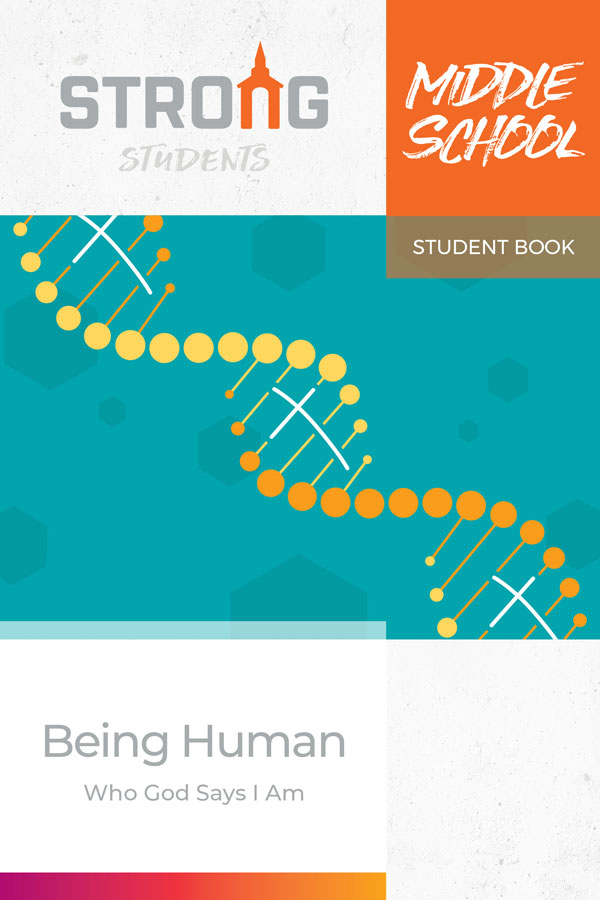 Being Human: Who God Says I Am <br>Middle School Student Book <br>Spring 2022