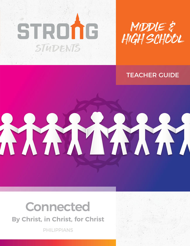 Connected: By Christ, in Christ, for Christ <br>Middle & High School School Teacher's Guide <br>Spring 2023 – KJV