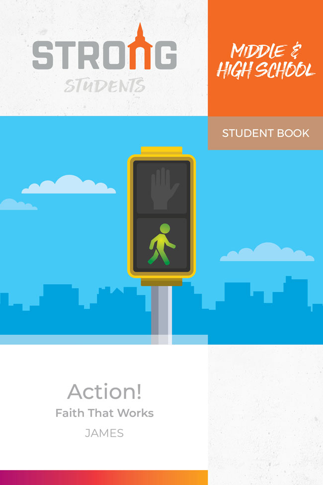 Action! Faith That Works <br>Middle & High School Student Book <br>Summer 2023