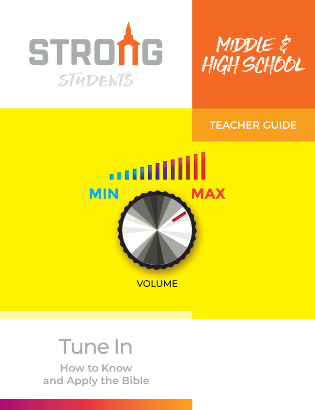 Tune In: How to Know and Apply the Bible <br>Middle & High School Teacher's Guide <br>Fall 2023 – KJV