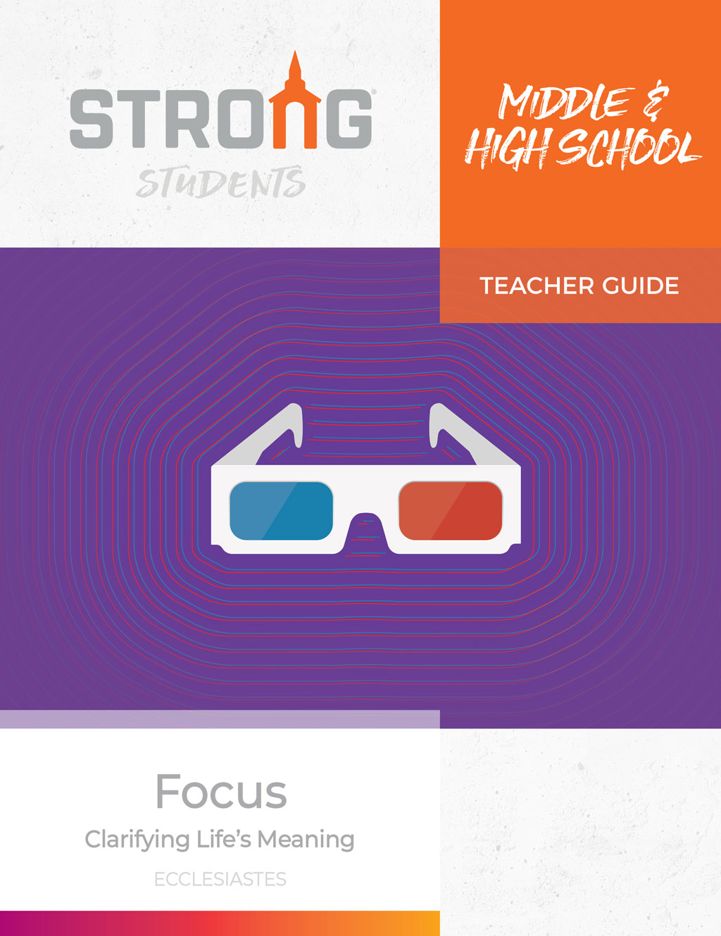 Focus: Clarifying Life's Meaning <br>Middle & High School Teacher Guide – NKJV/ESV