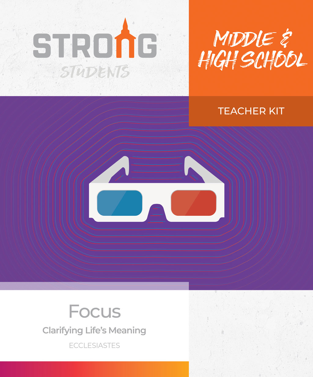 Focus: Clarifying Life's Meaning <br>Middle & High School Teacher Kit – NKJV