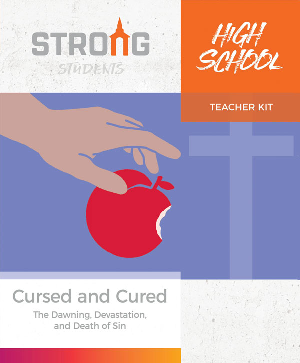 Cursed and Cured: The Dawning, Devastation, and Death of Sin <br>High School Teacher Kit – NKJV