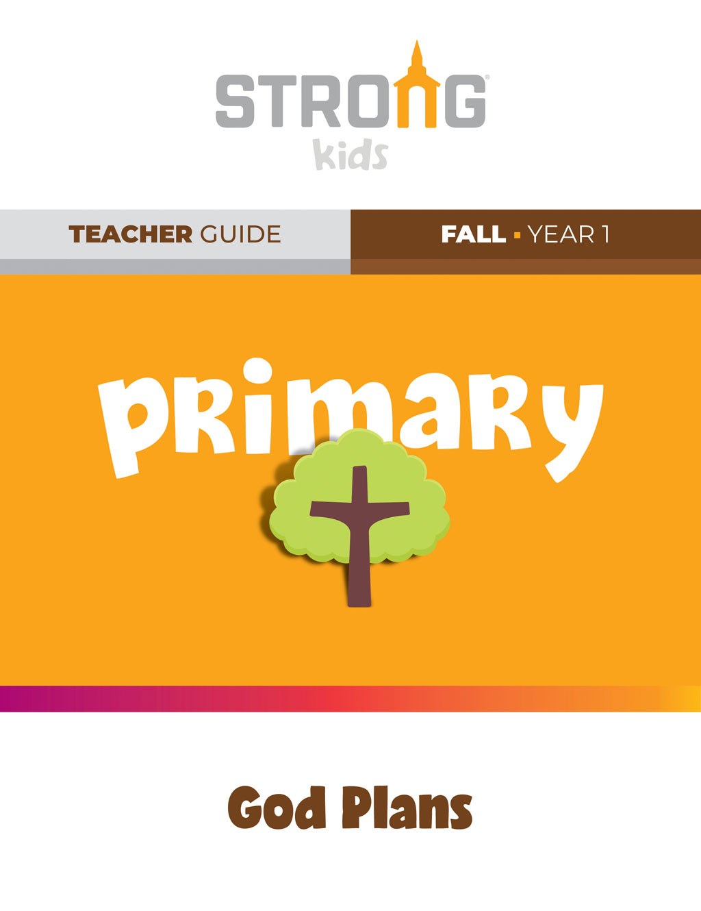Primary Teacher Guide <br>Fall Year 1 – KJV