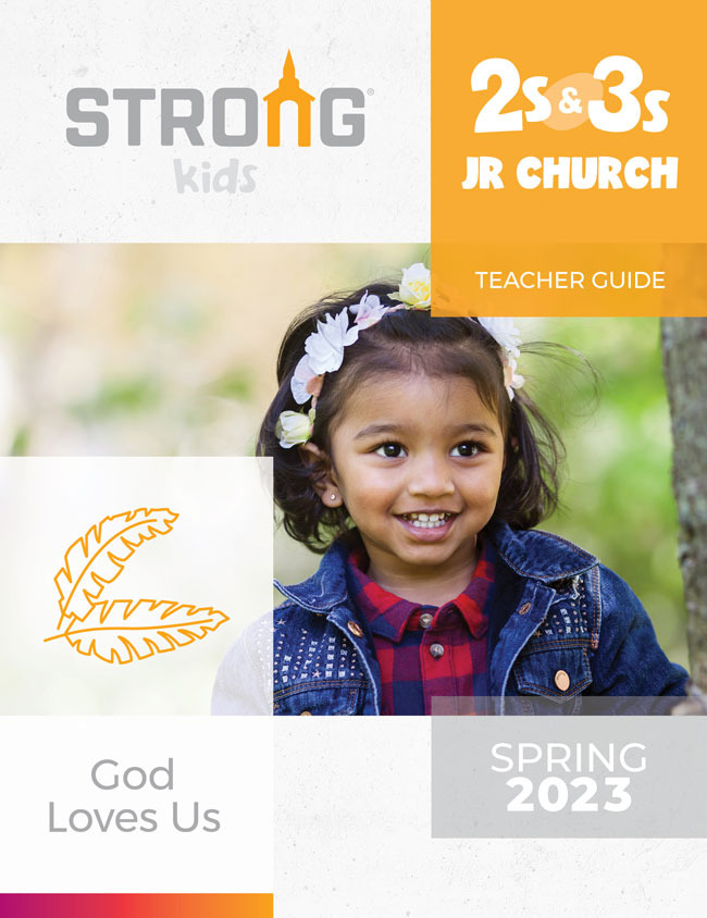 2s & 3s Jr. Church Teacher Guide <br>Spring 2023 – NKJV/ESV