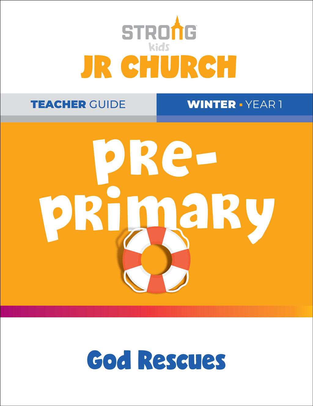 Pre-Primary Jr. Church Teacher Guide <br>Winter Year 1 – NKJV/ESV