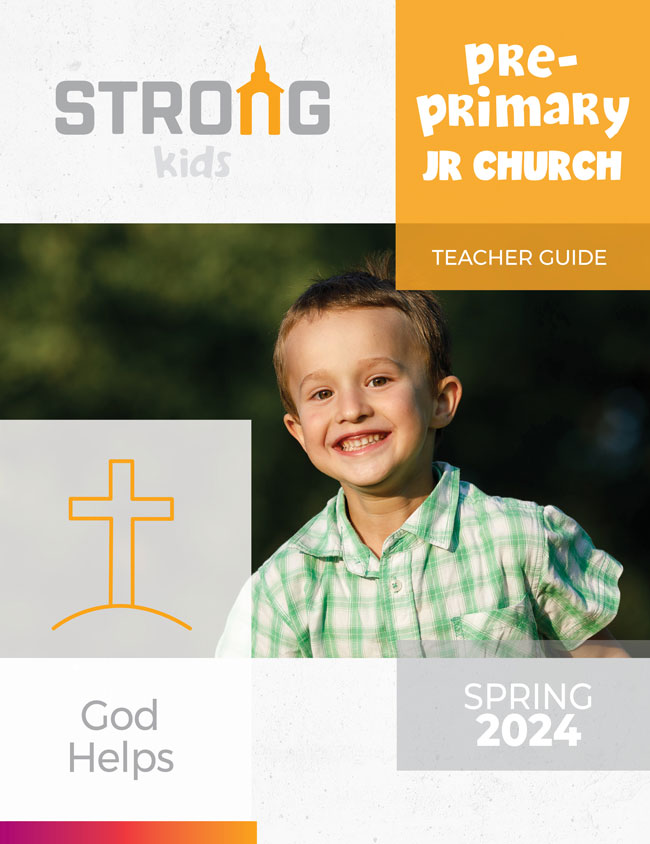 Pre-Primary Jr. Church Teacher Guide <br>Spring 2022 – NKJV/ESV