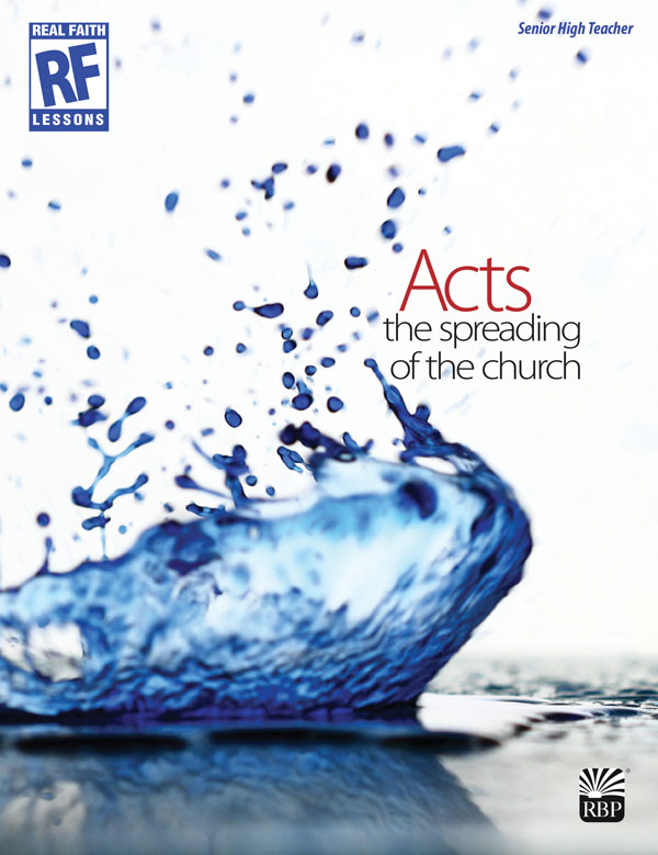 Acts: The Spreading of the Church <br>Senior High Teacher's Guide