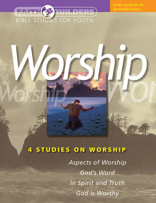 Faith Builders: Worship