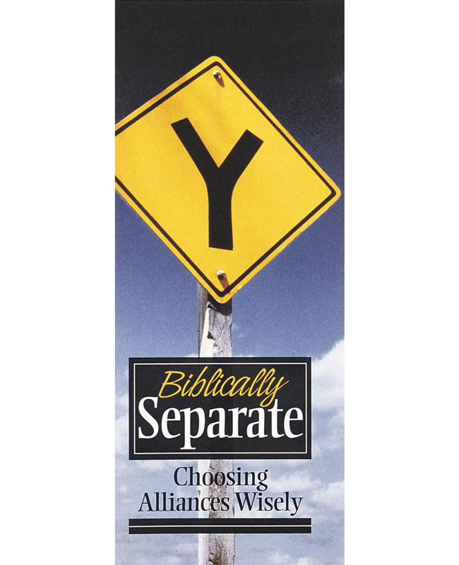 Biblically Separate: Choosing Alliances Wisely