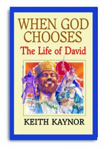 When God Chooses: The Life Of David
