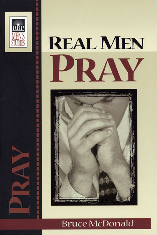 Real Men Pray