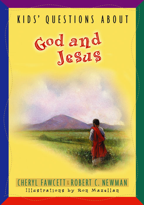 Kids' Questions about God and Jesus (NKJV)