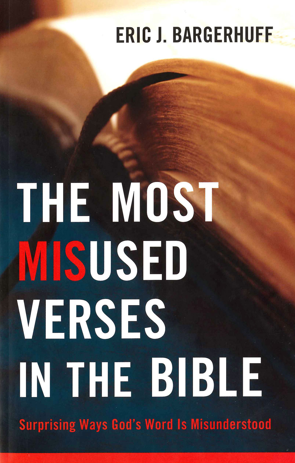 The Most Misused Verses in the Bible
