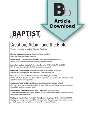 Creation, Adam, and the Bible <br>Baptist Bulletin <br>Article Download